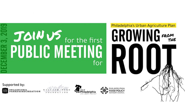 GROWING FROM THE ROOT: The Philadelphia Urban Agriculture Plan is Hosting its First of Three Public Meetings